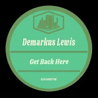 Demarkus Lewis — Get Back Here — обложка